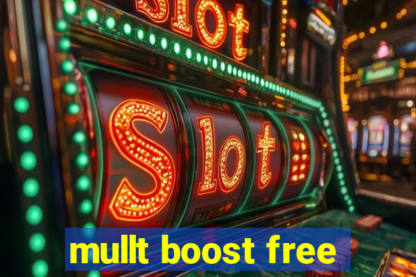 mullt boost free